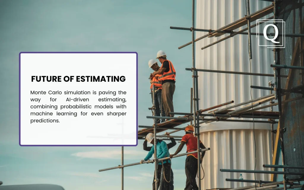 Monte Carlo Simulation: A Data-Driven Approach to Construction Estimating 5 Construction workers in hard hats on metal scaffolding against a blue sky, with a future of estimating text box