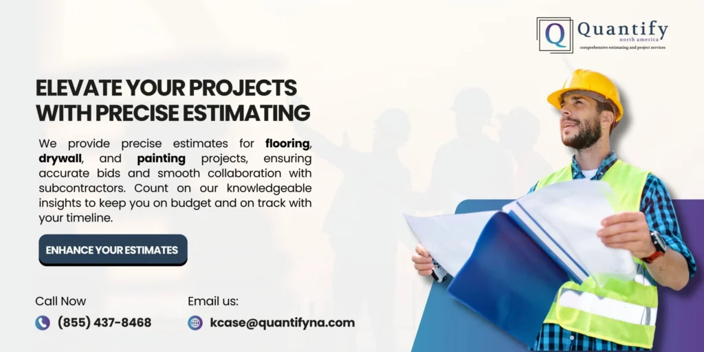 Top Down vs Bottom Up Estimating: Understanding the Strategic Approaches for Construction Projects 12 Quantify North America banner offering precise flooring, drywall and painting estimates, with a worker holding plans