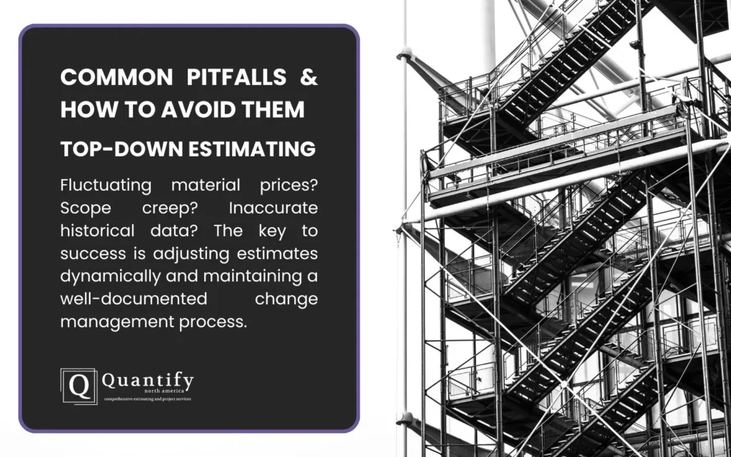 Top Down Estimating: A Comprehensive Guide for Construction Professionals 8 Top down estimating common pitfalls graphic beside black and white photo of steel scaffolding with stair towers