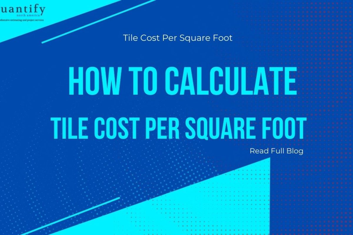 an infographic showing detail "How to Calculate Tile Cost Per Square Foot".